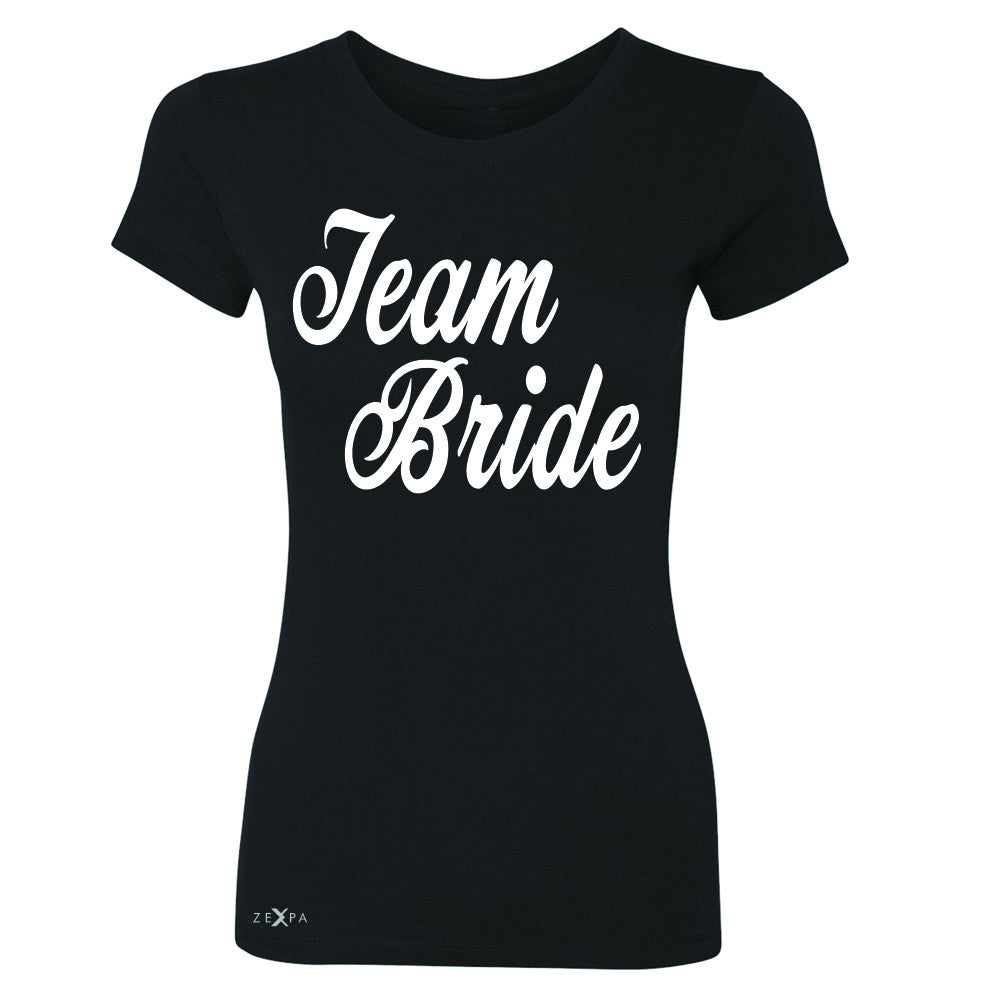 Team Bride - Friends and Family of Bride Women's T-shirt Wedding Tee - Zexpa Apparel - 1