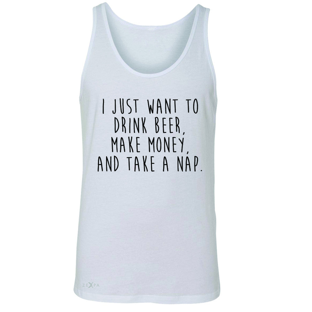 I Just Want To Beer Make Money Take A Nap Men's Jersey Tank   Sleeveless - Zexpa Apparel