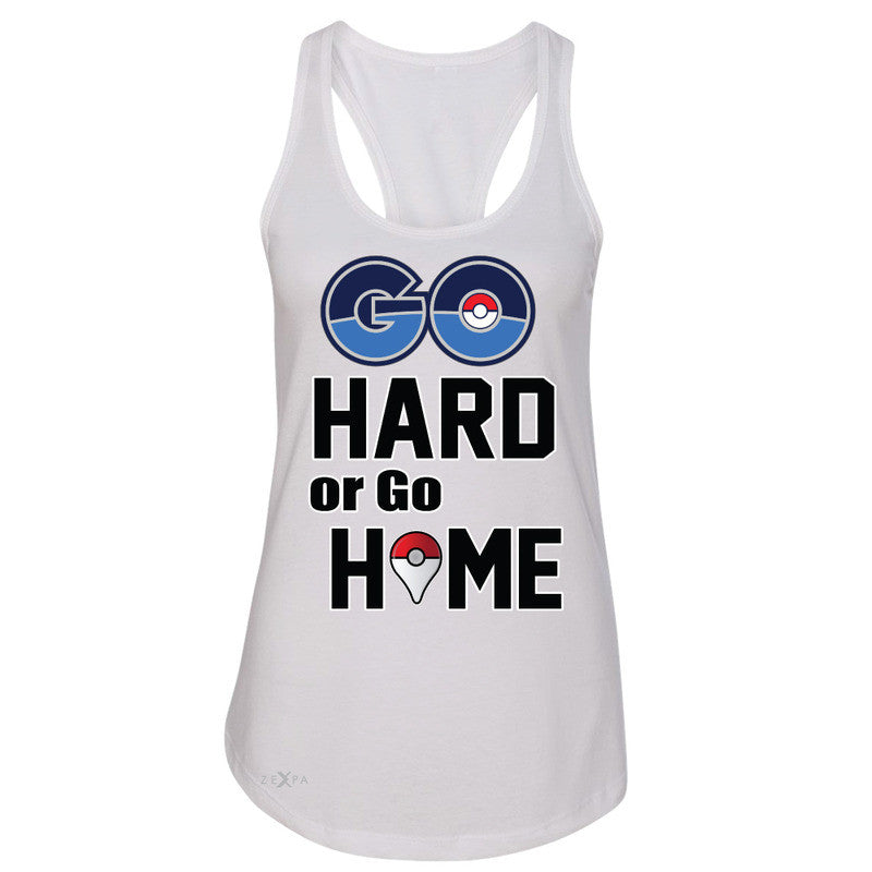 Go Hard Or Go Home Women's Racerback Poke Shirt Fan Sleeveless - Zexpa Apparel - 4