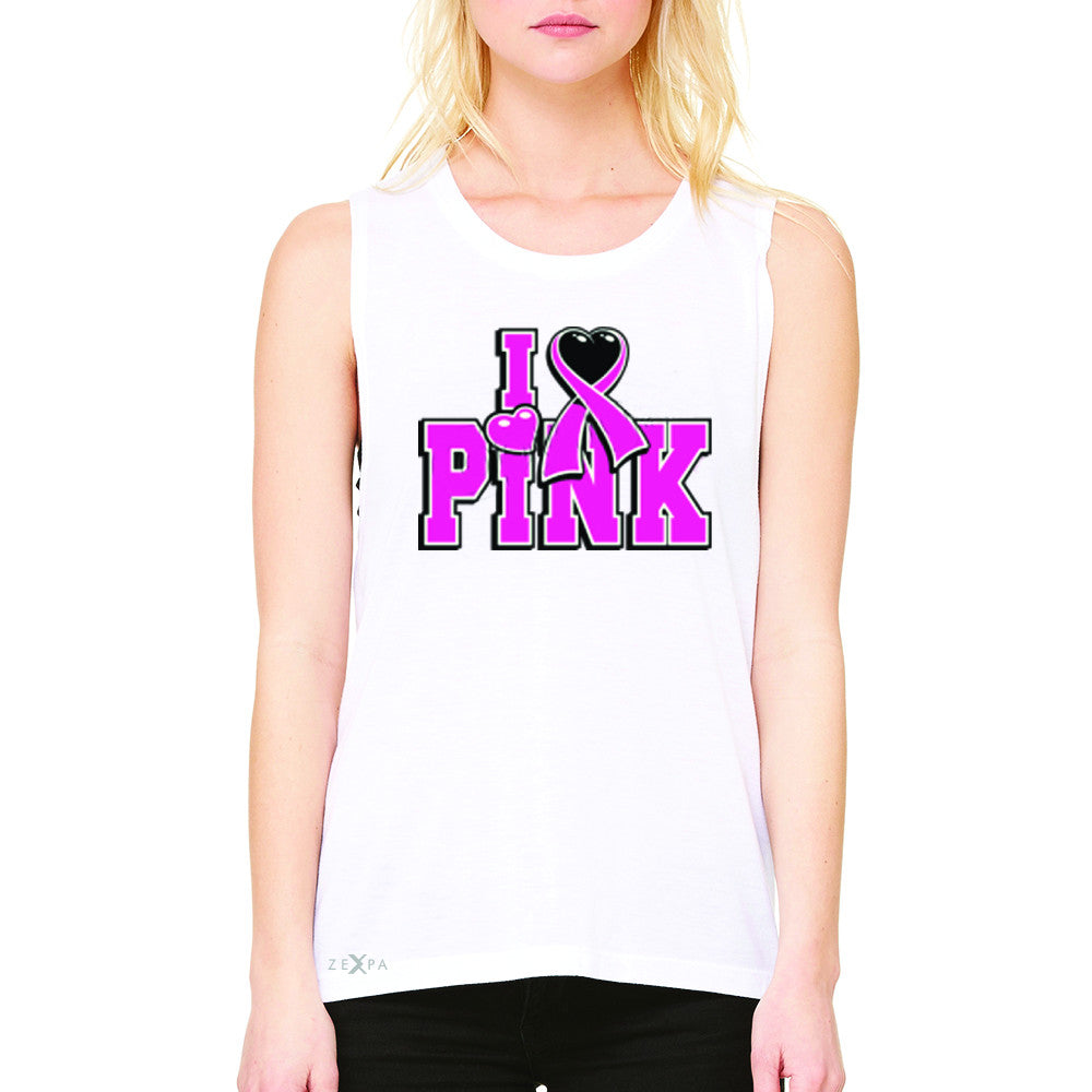 I Love Pink - Pink Heart Ribbon Women's Muscle Tee Breast Cancer Sleeveless - Zexpa Apparel - 6